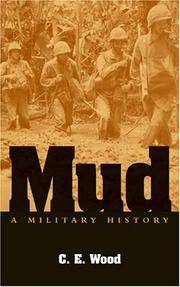 Mud: A Military History by C.E. Wood - Paperback - First Edition - from Powell's Bookstores Chicago (SKU: D97903)