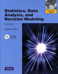Statistics, Data Analysis & Decision Modeling (ISBN: 9780137019038)