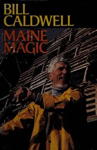 MAINE MAGIC: A Vivid Portrayal of Maine Life..