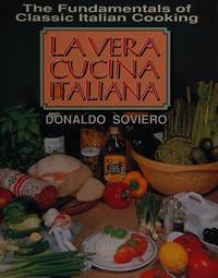 Vera Cucina Italiana : Fundamentals of Classic Italian Cookery