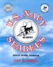 U.S. Navy Seabees: Since Pearl Harbor, 3rd Edition