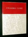 Chambre Close: A Fiction