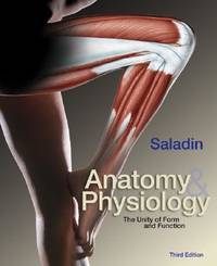 Anatomy and Physiology: The Unity of Form and Function- 3