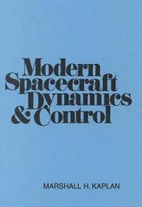 Modern Spacecraft Dynamics & Control