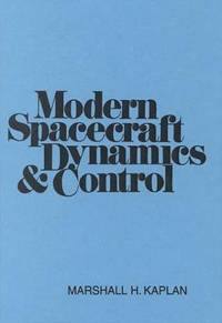 Modern Spacecraft Dynamics and Control