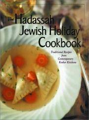 THE HADASSAH JEWISH HOLIDAY COOKBOOK Traditional Recipes from Contemporary Kosher Kitchens
