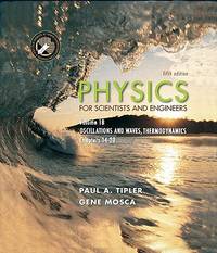 Physics for Scientists and Engineers- Vol. 1 B, Osciilations and Waves, Thermodynamics, Chapters...