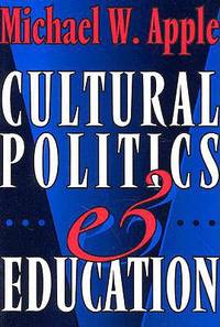 Cultural Politics and Education (John Dewey Lecture Series)