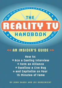 The Reality TV Handbook: An Insider's Guide: How to Ace a Casting Interview, Form an...