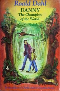 DANNY  the champion of the world by DAHL, ROAld - 1975