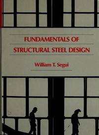 Fundamentals of Structural Steel Design (Civil Engineering Series)