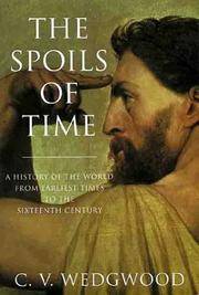 The Spoils of Time: A History of the World From Earliest Times to the Sixteenth Century