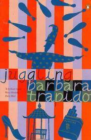 Juggling by Barbara Trapido - 1995