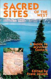 Sacred Sites of the West A Guide to Mystical Centers