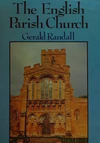 The English Parish Church by Gerald Randall - 1982