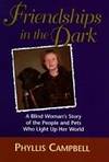 Friendships in the Dark: A Blind Woman's Story of the People and Pets Who Light Up Her World