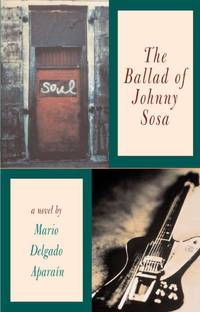 The Ballad of Johnny Sosa by Aparain, Mario Delgado