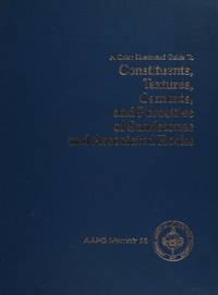 A Colour Illustrated Guide to Carbonate Rock Constituents, Textures, Cements, and Porosities of...