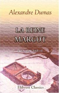 image of La Reine Margot: Première partie (French Edition)