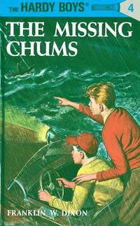 The Missing Chums (Hardy Boys, Book 4) by Dixon, Franklin W - 1930-03-01