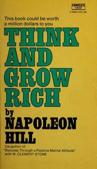 Think and grow rich by Napoleon Hill - 2004-02-05