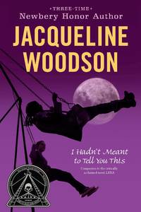 I Hadn&#039;t Meant to Tell You This by Woodson, Jacqueline