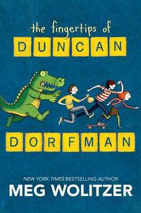 The Fingertips of Duncan Dorfman by Wolitzer, Meg - 2011-09-20