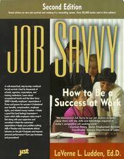 Job Savvy: How to Be a Success at Work