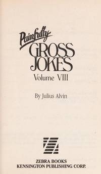 Painfully Gross Jokes:  Volume VIII