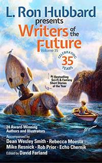 L. Ron Hubbard Presents Writers of the Future Vol 35: Bestselling Anthology of Award-winning...