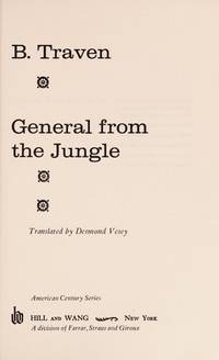 General from the Jungle by B Traven (1972-05-03)