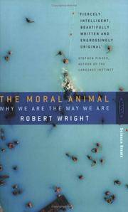 cover of The Moral Animal: Why We Are the Way We Are