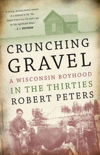 image of Crunching Gravel: A Wisconsin Boyhood in the Thirties