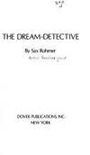 The Dream-Detective by Arthur Sarsfield Ward; Sax Rohmer - 1977-06