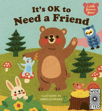 It's OK to Need a Friend (Little Brown Bear)