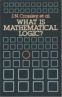 What is Mathematical Logic? (Dover Books on Mathematics)