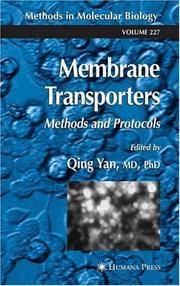 METHODS IN MOLECULAR BIOLOGY VOL.227 MEMBRANE TRANSPORTERS