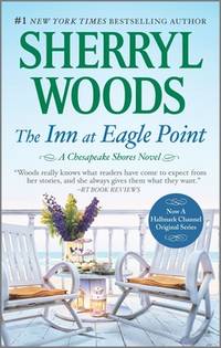 The Inn at Eagle Point: A Clean Romance and Contemporary Women's Fiction Novel of Second Chances...