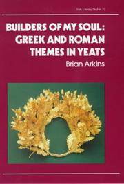 Builders of My Soul: Greek & Roman Themes in Yeats