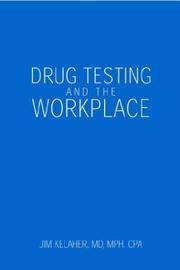 Drug Testing and the Workplace