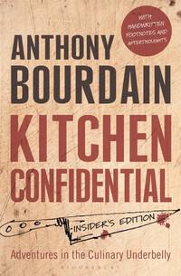 Kitchen Confidential by Bourdain, Anthony - 2013