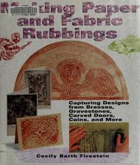image of Making Paper_Fabric Rubbings: Capturing Designs from Brasses, Gravestones, Carved Doors, Coins and More