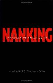 Nanking : Anatomy of an Atrocity