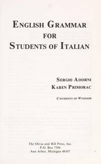 English Grammar for Students of Italian: The Study Guide for Those Learning Italian by Adorni, Sergio; Primorac, Karen - 1991-03-01