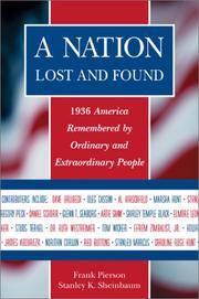 A NATION LOST AND FOUND: 1936 Remembered by Ordinary and Extraordinary People