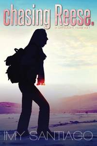 chasing Reese.: a SAFELIGHT novel vol.1 (SAFELIGHT Series)