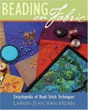 Beading on Fabric: Encyclopedia of Bead Stitch Techniques