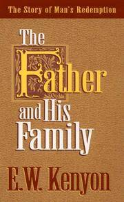 The Father and His Family : The Story of Man's Redemption