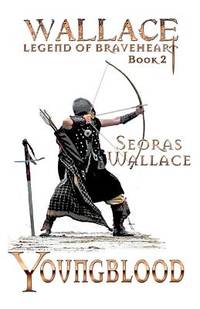 Youngblood (William Wallace - Legend of Braveheart Book)