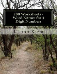 200 Worksheets - Word Names for 4 Digit Numbers: Math Practice Workbook